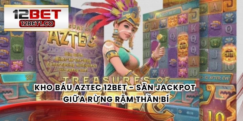Kho Báu Aztec