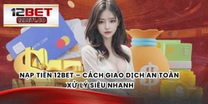 Nạp Tiền 12bet